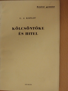 G. A. Kozlov - Kölcsöntőke és hitel [antikvár]