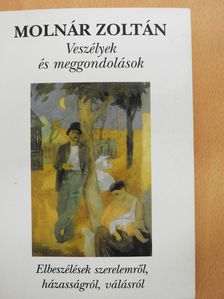 Molnár Zoltán - Veszélyek és meggondolások (dedikált példány) [antikvár]