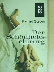 Richard Gordon - Der Schönheitschirurg [antikvár]