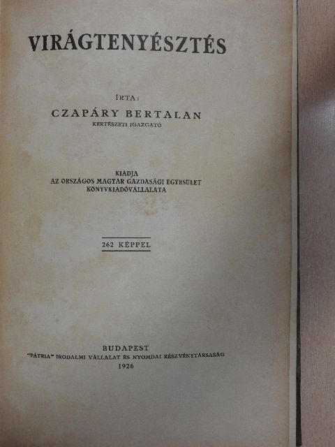 Czapáry Bertalan - Virágtenyésztés [antikvár]