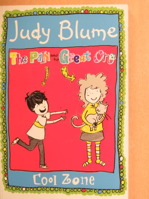 Judy Blume - The Pain And The Great One: Cool Zone [antikvár]