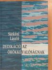 Sárközi László - Dedikáció az örökkévalóságnak (dedikált példány) [antikvár]