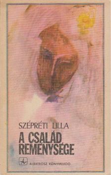 SZÉPRÉTI LILLA - A család reménysége [antikvár]