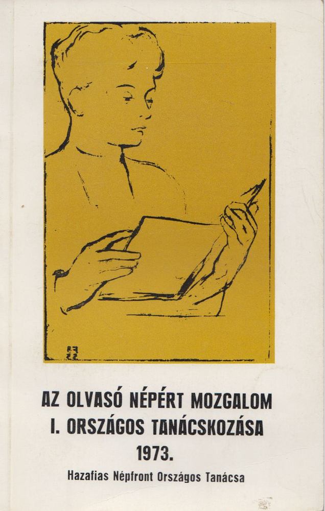 Kristó Nagy István - Az olvasó népért mozgalom I. országos tanácskozása 1973. [antikvár]