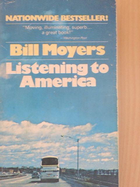 Bill Moyers - Listening to America [antikvár]