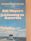 Bill Moyers - Listening to America [antikvár]