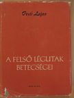 Pesti Lajos - A felső légutak betegségei [antikvár]