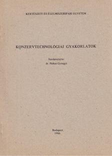 Dr. Pátkai Györgyi - Konzervtechnológiai gyakorlatok [antikvár]