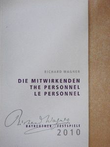 Die Mitwirkenden der Bayreuther Festspiele 2010 [antikvár]