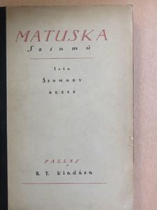 Szomory Dezső - Matuska [antikvár]