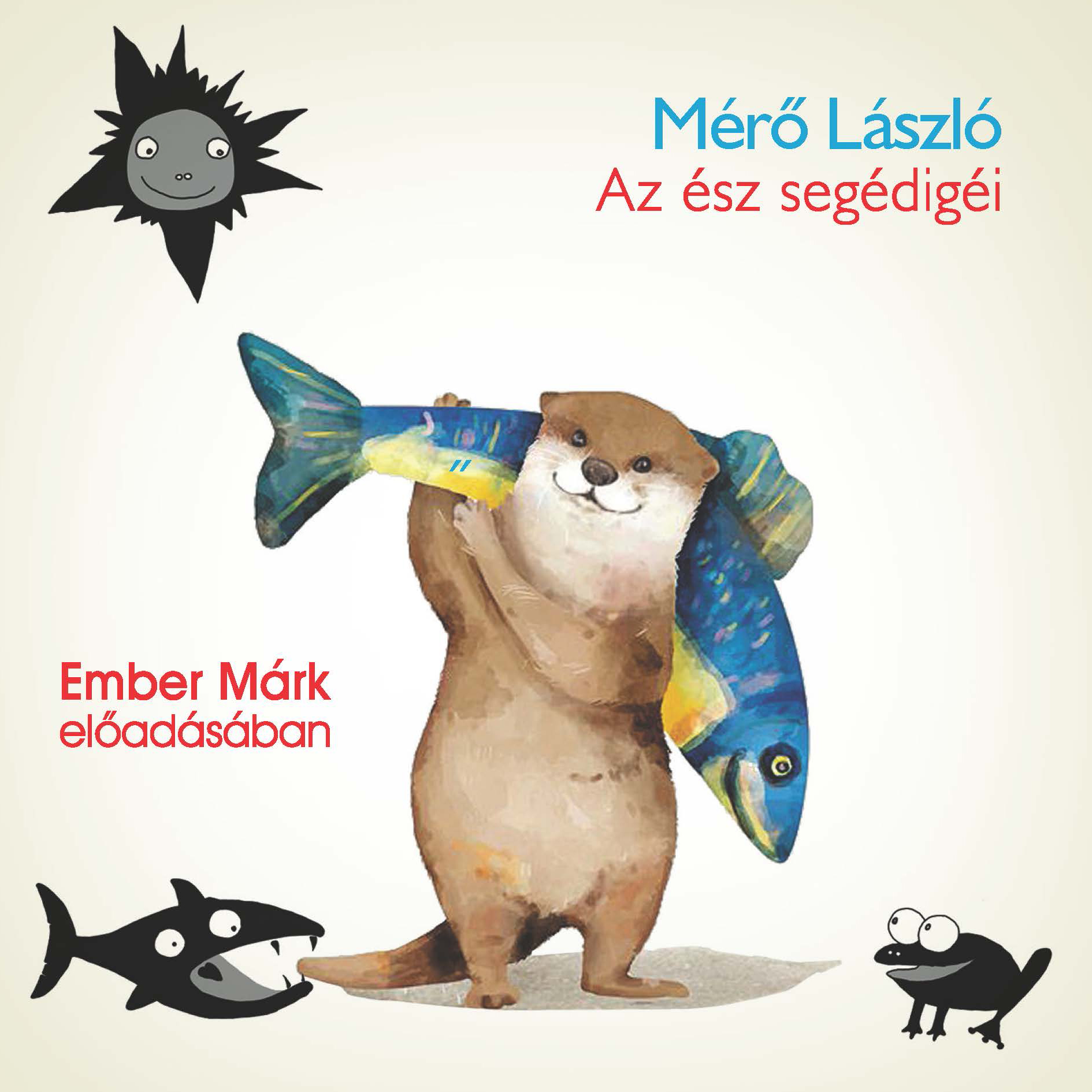 MÉRŐ LÁSZLÓ - Az ész segédigéi [eHangoskönyv]