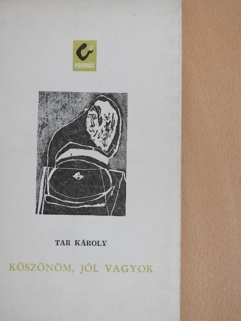 Tar Károly - Köszönöm, jól vagyok [antikvár]