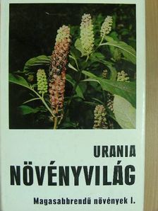 Dr. Franz Fukarek - Urania Növényvilág - Magasabbrendű növények I. [antikvár]