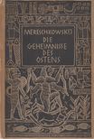 D. Mereschkowskij - Die Geheimnisse des Ostens [antikvár]