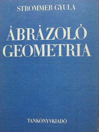 Strommer Gyula - Ábrázoló geometria [antikvár]