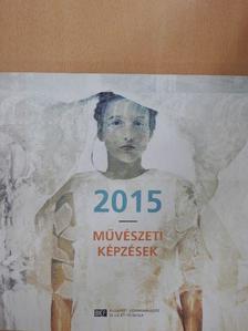 Művészeti képzések - 2015 [antikvár]