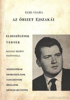 Egri Csaba - Az őrizet éjszakái [antikvár]