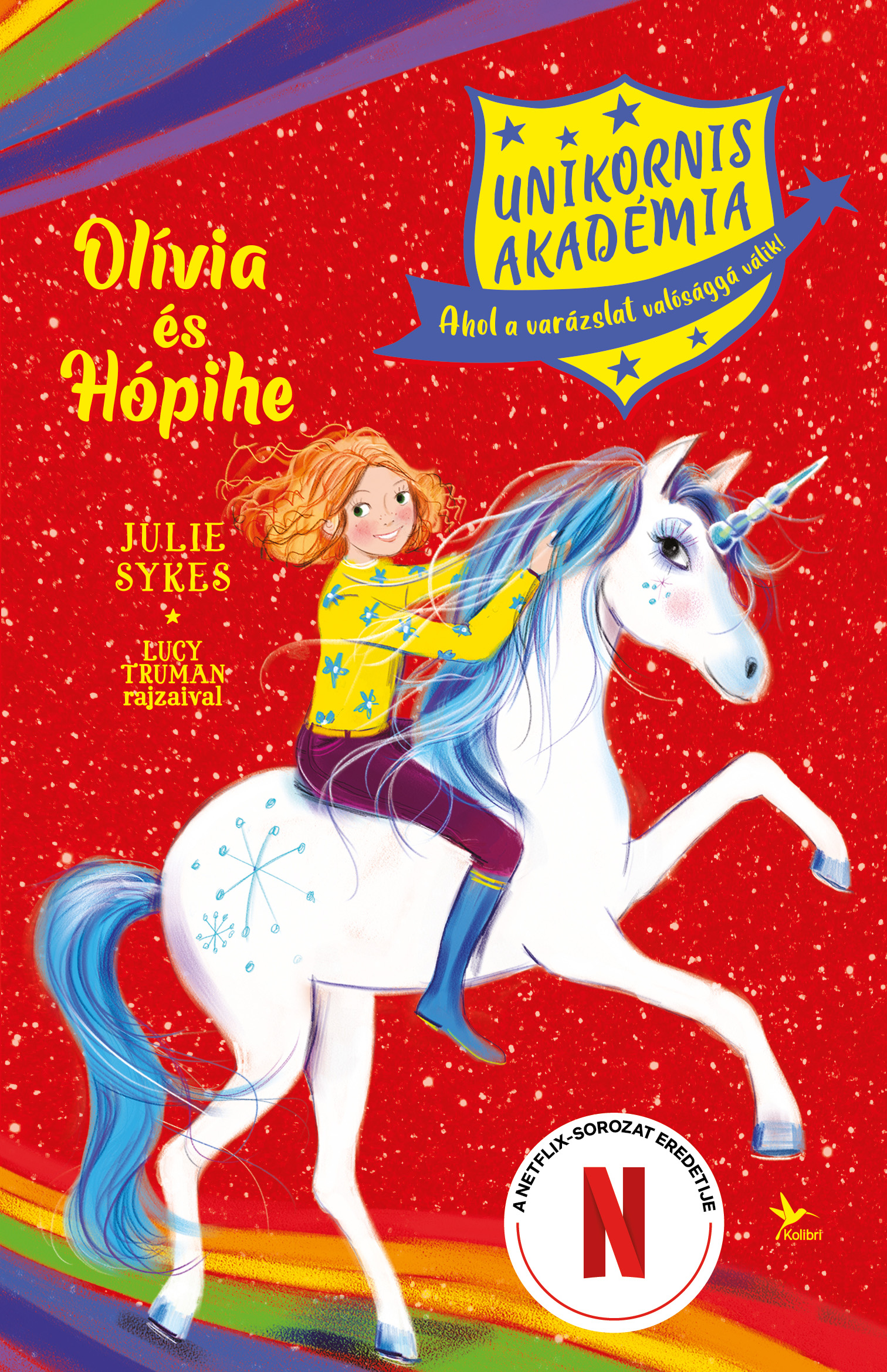 Julie Sykes - Unikornis Akadémia: Olívia és Hópihe [eKönyv: epub, mobi]