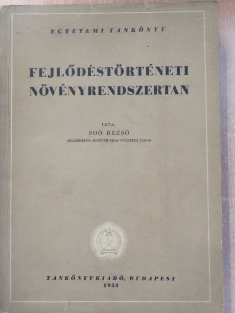 Soó Rezső - Fejlődéstörténeti növényrendszertan [antikvár]