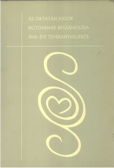 Aáry-Tamás Lajos - Az oktatási jogok biztosának beszámolója 2010. évi tevékenységéről [antikvár]