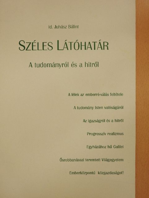Id. Juhász Bálint - Széles látóhatár [antikvár]