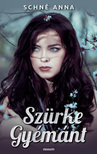 Schné Anna - Szürke Gyémánt [eKönyv: epub, mobi]