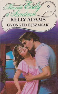 Adams, Kelly - Gyöngéd éjszakák [antikvár]