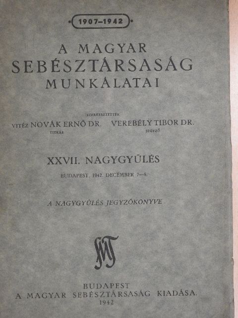 Bakay Lajos - A Magyar Sebésztársaság munkálatai [antikvár]