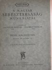Bakay Lajos - A Magyar Sebésztársaság munkálatai [antikvár]