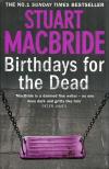 Stuart Macbride - Birthdays for the Dead [antikvár]