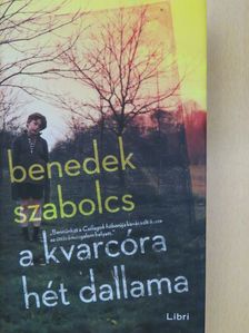 Benedek Szabolcs - A kvarcóra hét dallama [antikvár]