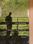 Géczi János - Jutunk-e, s mire, édes úr? [antikvár]