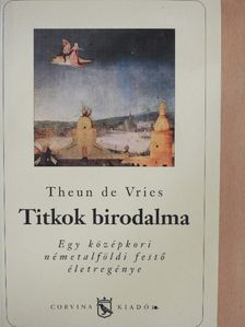Theun de Vries - Titkok birodalma [antikvár]