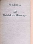 Dr.-Ing. Walter Schilling - Die Gleichrichterschaltungen [antikvár]