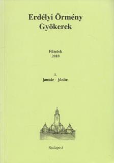 Béres L. Attila - Erdélyi Örmény Gyökerek 2010 / I. [antikvár]