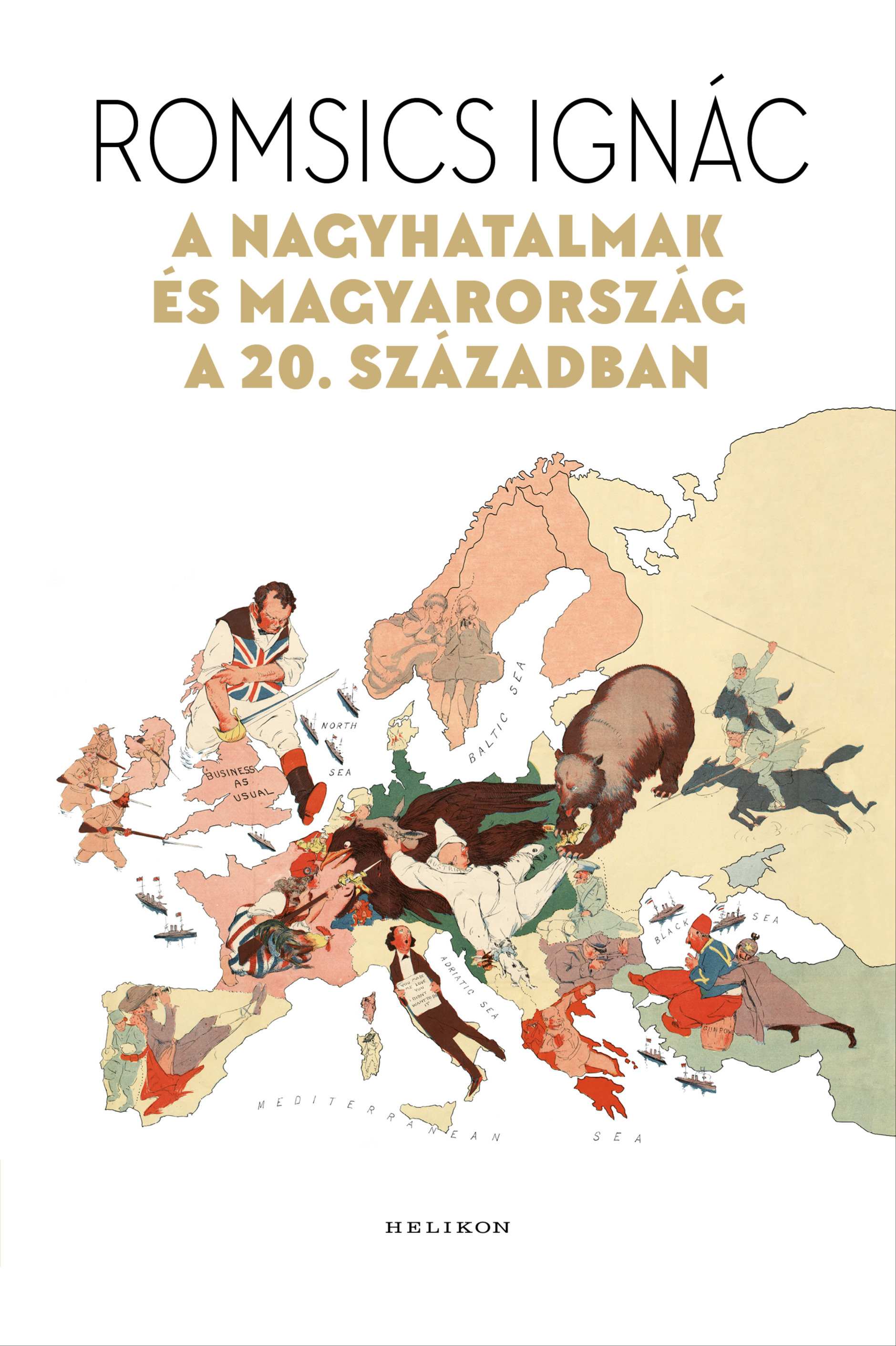 Romsics Ignác - A nagyhatalmak és Magyarország a 20. században [eKönyv: epub, mobi]