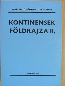 Dr. Bona Imre - Kontinensek földrajza II. [antikvár]