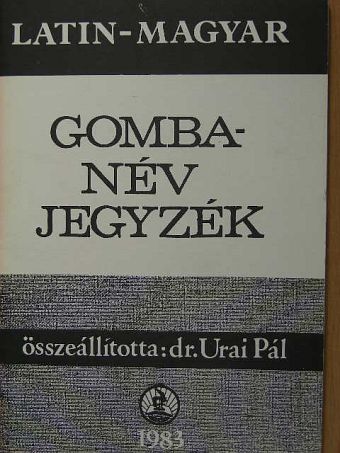 Latin-magyar gombanév jegyzék [antikvár]