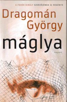 DRAGOMÁN GYÖRGY - Máglya [antikvár]