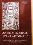 Barna Gábor - "Nyisd meg, Uram, Szent ajtódat..." (aláírt és dedikált példány) [antikvár]
