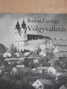 Bodosi György - Völgyvallatás [antikvár]