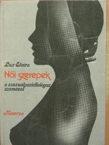 Lux Elvira - Női szerepek [antikvár]