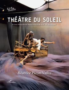 Béatrice Picon-Vallin - Théâtre du Soleil