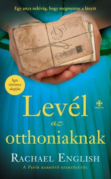 Rachael English - Levél az otthoniaknak [eKönyv: epub, mobi]