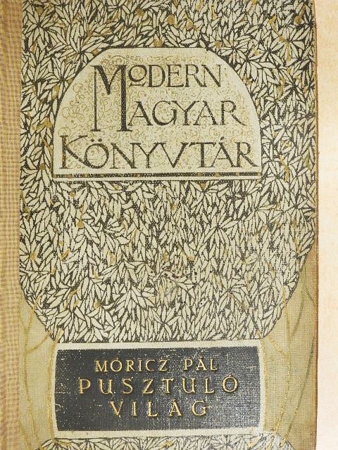 Móricz Pál - Pusztuló világ [antikvár]