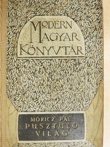 Móricz Pál - Pusztuló világ [antikvár]