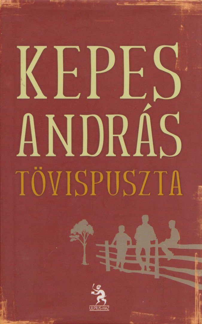 Kepes András - Tövispuszta (dedikált) [antikvár]