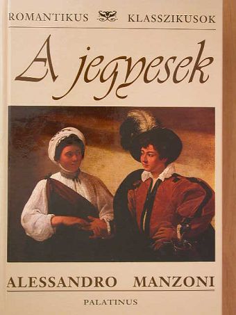 Alessandro Manzoni - A jegyesek [antikvár]