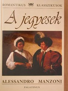 Alessandro Manzoni - A jegyesek [antikvár]