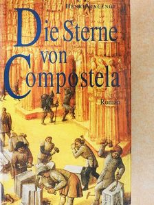 Henri Vincenot - Die Sterne von Compostela [antikvár]